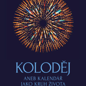 Nástěnný kalendář 2021: Koloděj aneb kalendář jako kruh života – René Hrala